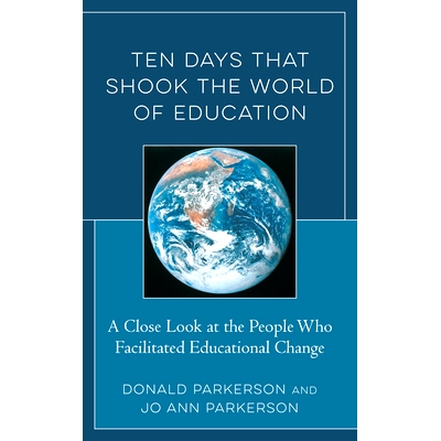 预订 Ten Days That Shook the World of Education: A Close Look at the People Who Facilitated Educational Change 震撼教育