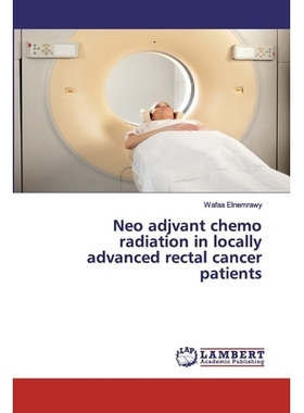 预订 Neo adjvant chemo radiation in locally advanced rectal cancer patients: 9786200099709