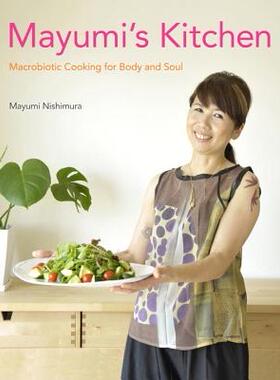 预订 Mayumi's Kitchen: Macrobiotic Cooking for Body and Soul