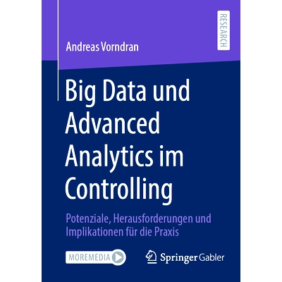 预订 Big Data Und Advanced Analytics Im Controlling: Potenziale, Herausforderungen Und Implikationen Für Die PRAXIS: 97