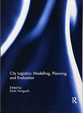【预售】City Logistics: Modelling, planning and evaluation