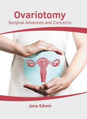 [预订]Ovariotomy: Surgical Advances and Concerns 9781639894024
