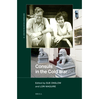 预订 Consuls in the Cold War 冷战时期的领事: 9789004544147