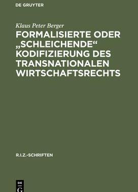 【预订】Formalisierte oder schleichende Kodifizierung des transnationalen Wi 9783110150445