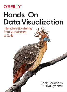 【预订】Hands-On Data Visualization: Interactive Storytelling from Spreadsheets to Code 9781492086000