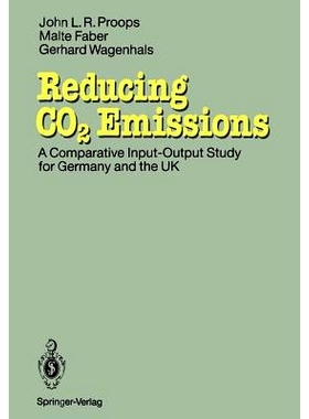 预订 Reducing CO2 Emissions: A Comparative Input-Output-Study for Germany and the UK: 9783642777943