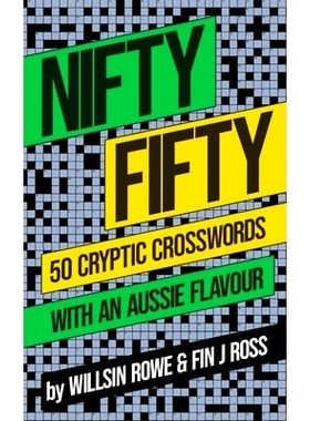 预订 Nifty Fifty: 50 Cryptic Crosswords with an Aussie Flavour: 9780645002119
