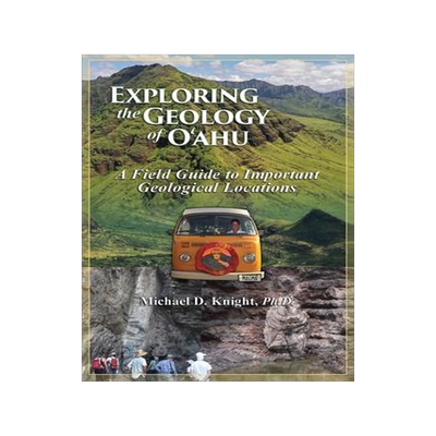 [预订]Exploring Geology on the Island of Oahu, A Field Guide to important Geological Locations 9781639019601
