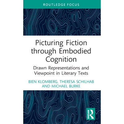 预订 Picturing Fiction through Embodied Cognition: Drawn Representations and Viewpoint in Literary Texts 从具象认知看小
