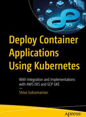 [预订]Deploy Container Applications Using Kubernetes 9781484292761