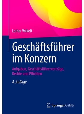 预订 Geschäftsführer im Konzern: Aufgaben, Geschäftsführerverträge, Rechte und Pflichten: 9783658407759