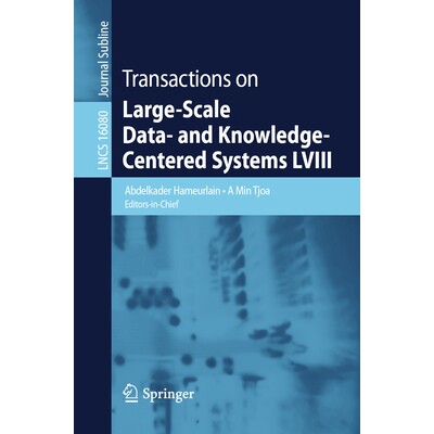 预订 Transactions on Large-Scale Data- and Knowledge-Centered Systems LVIII 以数据与知识为中心的大规模系统交易 LVIII 978