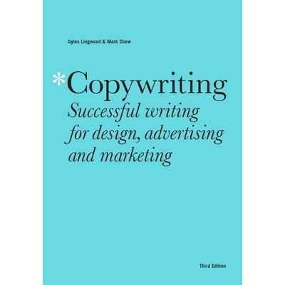 预订 Copywriting Third Edition: Successful writing for design, advertising and marketing 文案写作第三版：为设计、广告和