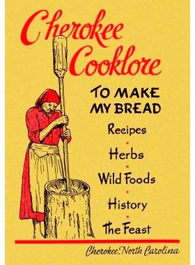 预订 Cherokee Cooklore: Preparing Cherokee Foods (Reprint Edition): 9781616462574