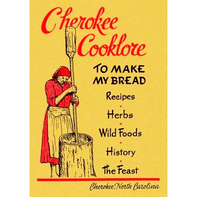 预订 Cherokee Cooklore: Preparing Cherokee Foods (Reprint Edition): 9781616462574