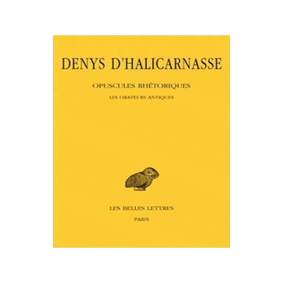 [预订]Opuscules rhétoriques, Vol. 1. Les Orateurs antiques 9782251000947