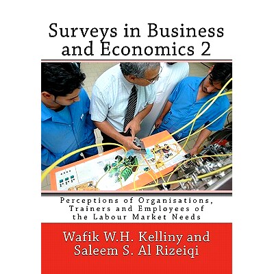 预订 Surveys in Business and Economics 2: Perceptions of Organisations, Trainers and Employees of the Labour Market Need