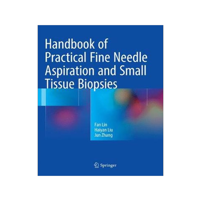 预订 Handbook of Practical Fine Needle Aspiration and Small Tissue Biopsies