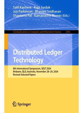 预订 Distributed Ledger Technology: 8th International Symposium, SDLT 2024, Brisbane, QLD, Australia, November 28–29, 2