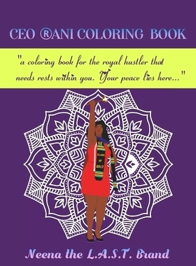 预订 CEO RANI Coloring Book: a coloring book for the royal hustler that needs rests within you. Your peace lies here...: