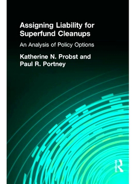 预订 Assigning Liability for Superfund Cleanups: An Analysis of Policy Options: 9780915707645