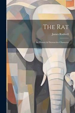 [预订]The Rat: Its History & Destructive Character 9781020957444