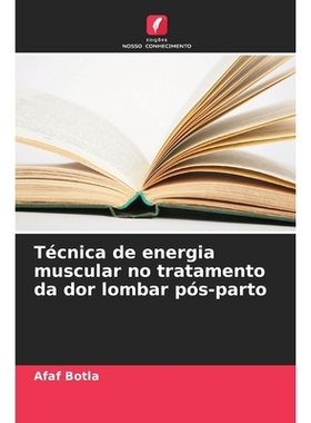 预订 Técnica de energia muscular no tratamento da dor lombar pós-parto: DE: 9786209275630