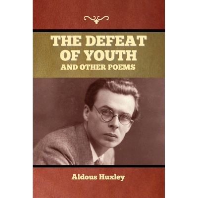 预订 The Defeat of Youth, and Other Poems: 9781636376264