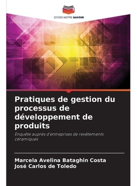 预订 Pratiques de gestion du processus de développement de produits: Enquête auprès d’entreprises de revêtements c