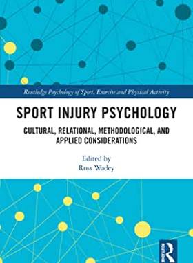 【预订】Sport Injury Psychology: Cultural, Relational, Methodological, and Applied Considerations