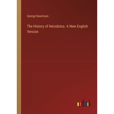 预订 The History of Herodotus. A New English Version: 9783385387423