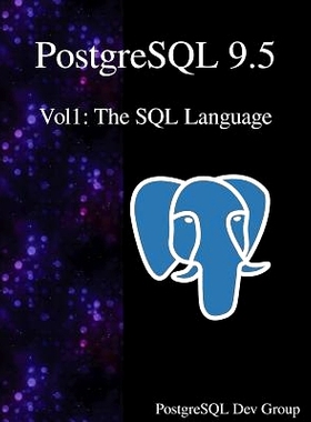预订 PostgreSQL 9.5 Vol1: The SQL Language: 9789888406319