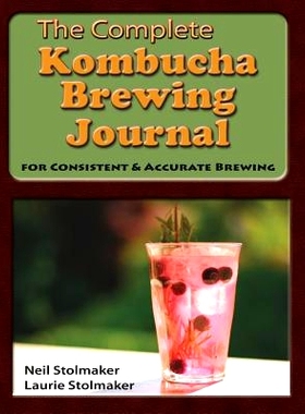预订 The Complete Kombucha Brewing Journal: the essential companion for the kombucha home brewer to maximize brewing res