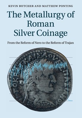 【预订】The Metallurgy of Roman Silver Coinage