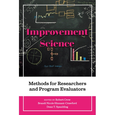 预订 Improvement Science: Methods for Researchers and Program Evaluators 改良科学：研究人员和项目评估人员的方法: 9781975