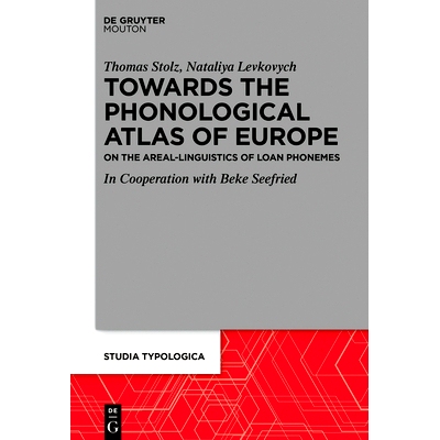 预订 Areal Linguistics within the Phonological Atlas of Europe: Loan Phonemes and their Distribution 欧洲音韵地图集中的