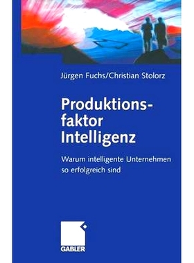 预订 Produktionsfaktor Intelligenz: Warum intelligente Unternehmen so erfolgreich sind 生产要素智能 - 智能公司为何如此成