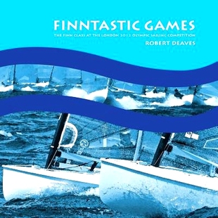 The 9780955900136 Competition London Finntastic Games 2012 Class Finn Sailing 预订 Olympic the