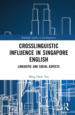 【预订】Crosslinguistic Influence in Singapore English
