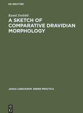 【预订】A Sketch of Comparative Dravidian Morphology: Part One 9789027976468