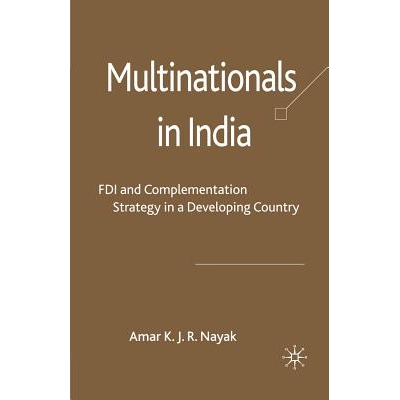 预订 Multinationals in India: FDI and Complementation Strategy in a Developing Country: 9781349300754