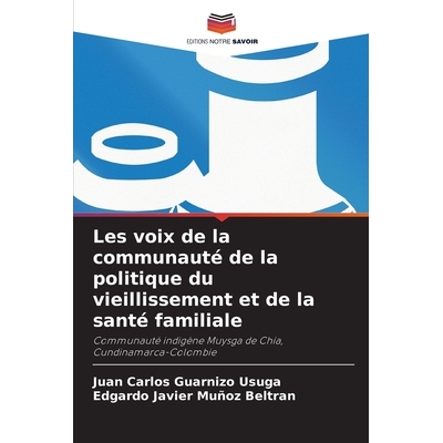 预订 Les voix de la communauté de la politique du vieillissement et de la santé familiale 9786209562105