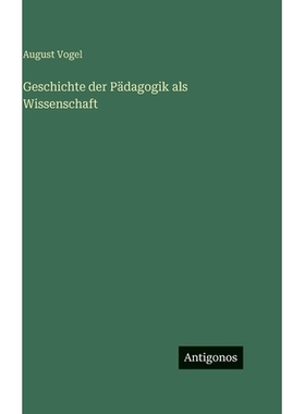 预订 Geschichte der Pädagogik als Wissenschaft: 9783386422208