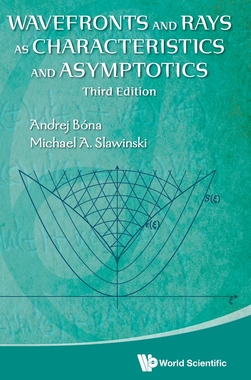 【预订】Wavefronts and  Rays As Characteristics and  Asymptotics，3/e