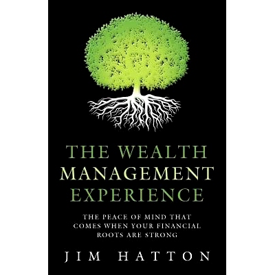 预订 The Wealth Management Experience: The Peace of Mind That Comes When Your Financial Roots Are Strong: 9781480823631