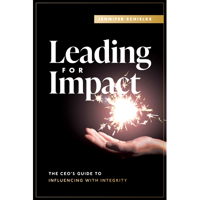 预订 Leading for Impact: The Ceo’s Guide to Influencing with Integrity: The CEO’s Guide to Influencing with Integrity