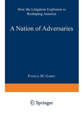 预订 A Nation of Adversaries: How the Litigation Explosion Is Reshaping America: 9780306455643