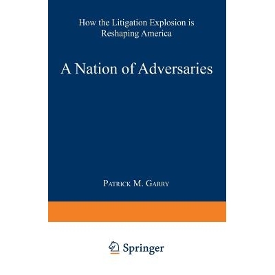 预订 A Nation of Adversaries: How the Litigation Explosion Is Reshaping America: 9780306455643