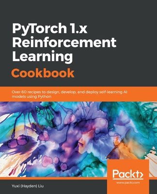 【预订】PyTorch 1.0 Reinforcement Learning Cookbook