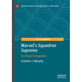 预订 Marvel’s Squadron Supreme: A Critical Companion 漫威*高战队：关键指南: 9783032144607